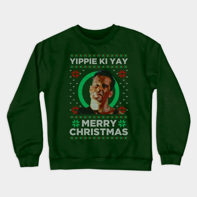 Die Hard Christmas Yippie Ki Yay Crewneck Sweatshirt by scribblejuice
